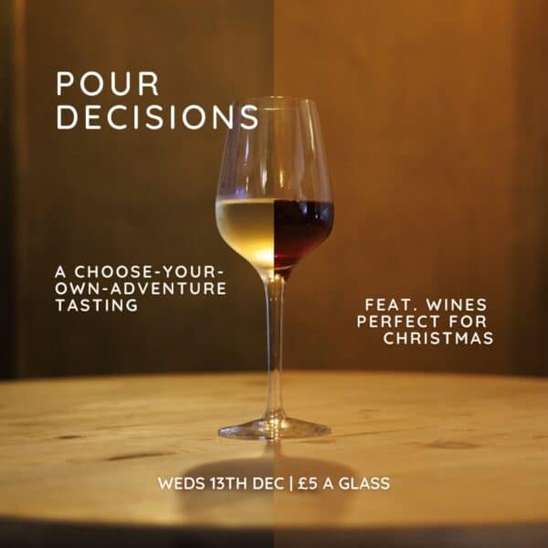 Pour Decisions 13th Dec
